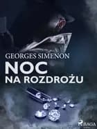 Noc na rozdrożu af Georges Simenon