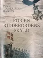For en ridderordens skyld af Povl Tolderlund Hansen
