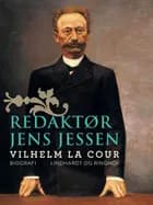 Redaktør Jens Jessen af Vilhelm La Cour