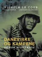 Danevirke og kampene på vor sydgrænse