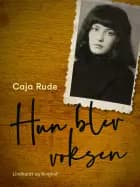 Hun blev voksen