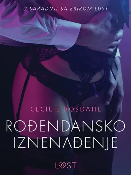 Rođendansko iznenađenje - Seksi erotika af Cecilie Rosdahl
