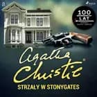 Strzały w Stonygates af Agatha Christie