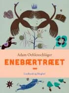 Enebærtræet af Adam Oehlenschläger
