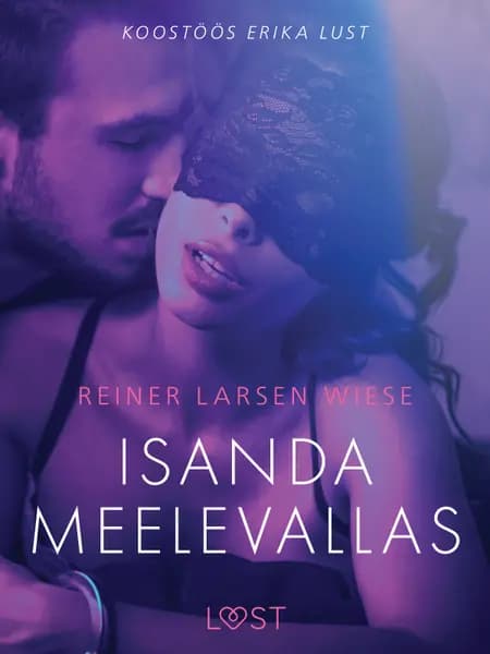 Isanda meelevallas - Erootiline lühijutt af Reiner Larsen Wiese