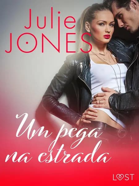 Um pega na estrada - Conto Erótico af Julie Jones