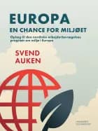 Europa – en chance for miljøet. Oplæg til den nordiske arbejderbevægelses program om miljø i Europa