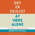 Det er dejligt at være alene