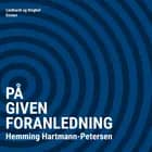 På given foranledning af Hemming Hartmann-Petersen
