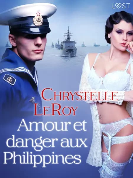 Amour et danger aux Philippines - Une nouvelle érotique af Chrystelle Leroy