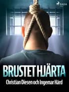Brustet hjärta af Christian Diesen og Ingemar Härd