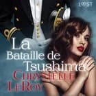 La Bataille de Tsushima - Une nouvelle érotique af Chrystelle Leroy