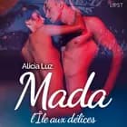 Mada, l'Île aux délices - Une nouvelle érotique af Alicia Luz