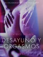 Desayuno y orgasmos - Relato erótico