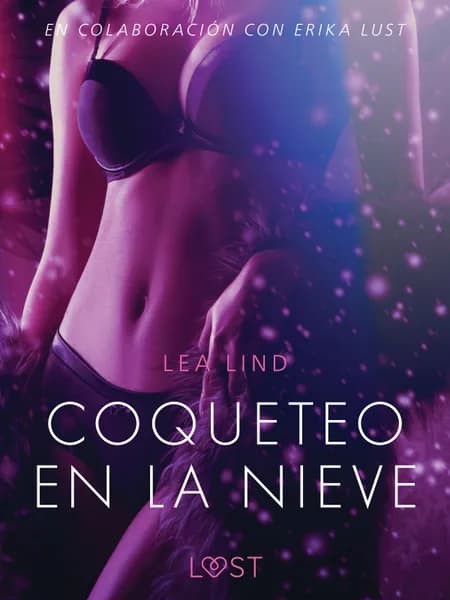 Coqueteo en la nieve - Relato erótico af Lea Lind