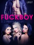 Fuckboy - Relato erótico af B. J. Hermansson
