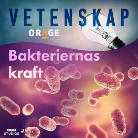Bakteriernas kraft af Orage