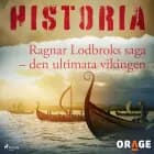 Ragnar Lodbroks saga – den ultimata vikingen af – Orage