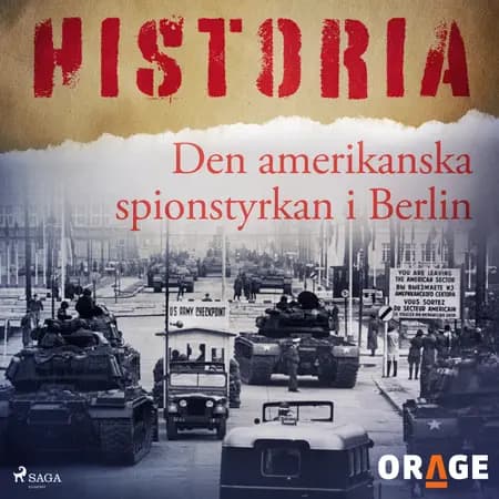 Den amerikanska spionstyrkan i Berlin af Orage