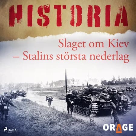 Slaget om Kiev - Stalins största nederlag af Orage