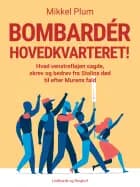 Bombardér hovedkvarteret! Hvad venstrefløjen sagde, skrev og bedrev fra Stalins død til efter Murens fald