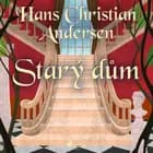 Starý dům af H.C. Andersen