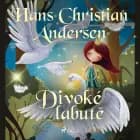 Divoké labutě af Hans Christian Andersen