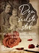 Den sidste stol og andre fortællinger fra en svunden tid