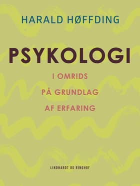 Psykologi i omrids på grundlag af erfaring af Harald Høffding