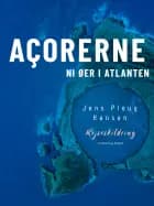 Açorerne. Ni øer i Atlanten