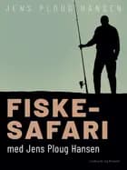 Fiskesafari med Jens Ploug Hansen