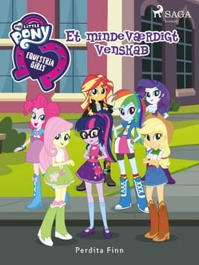 My Little Pony - Equestria Girls - Et mindeværdigt venskab af Perdita Finn