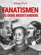 Fanatismen og dens modstandere af Mikkel Plum