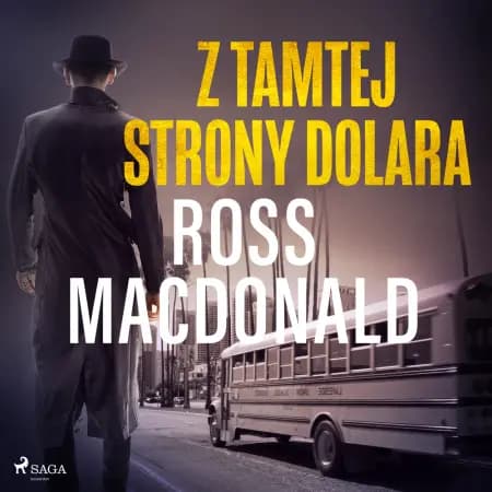 Z tamtej strony dolara af Ross Macdonald
