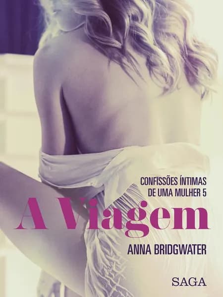 A Viagem - Confissões Íntimas de uma Mulher 5 af Anna Bridgwater