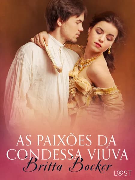As paixões da condessa viúva - Conto erótico af Britta Bocker