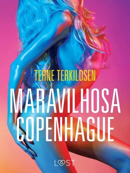 Maravilhosa Copenhague - Conto Erótico af Terne Terkildsen