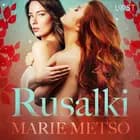 Rusalki - Conto erótico af Marie Metso