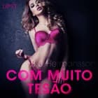 Com Muito Tesão - Conto erótico af B. J. Hermansson