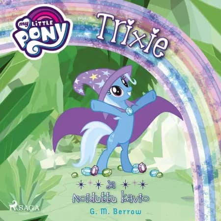 My Little Pony - Trixie ja Noiduttu kavio af G. M. Berrow