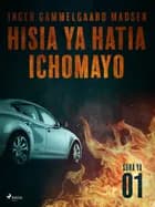Hisia ya Hatia Ichomayo - Sura ya 1 af Inger Gammelgaard Madsen