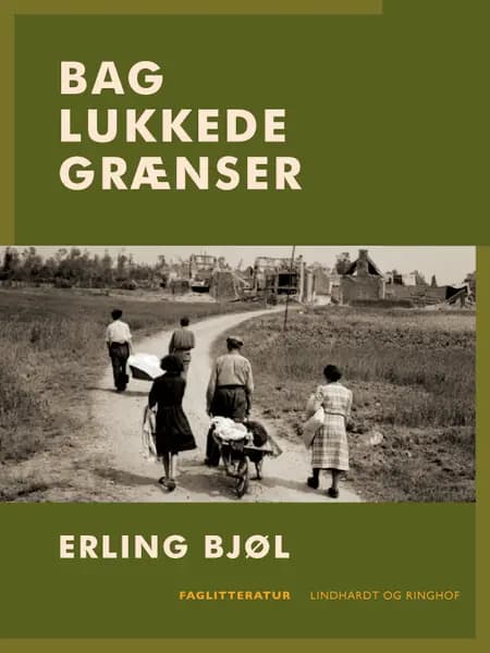 Bag lukkede grænser af Erling Bjøl