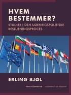 Hvem bestemmer? Studier i den udenrigspolitiske beslutningsproces af Erling Bjøl