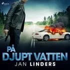 På djupt vatten af Jan Linders