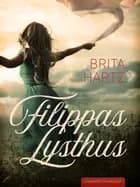 Filippas lysthus af Brita Hartz