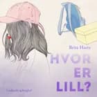 Hvor er Lill? af Brita Hartz