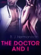 The Doctor and I - Erotic Short Story af B. J. Hermansson