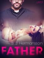 Father - Erotic Short Story af B. J. Hermansson