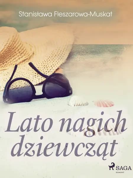 Lato nagich dziewcząt af Stanisława Fleszarowa-Muskat