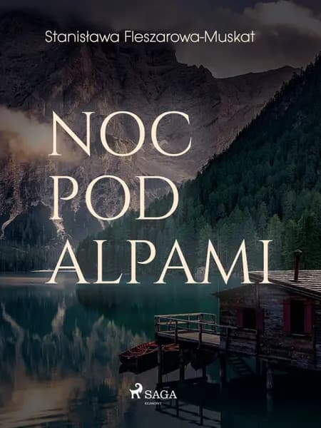 Noc pod Alpami af Stanisława Fleszarowa-Muskat